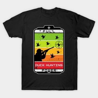 Duck hunting full power T-Shirt